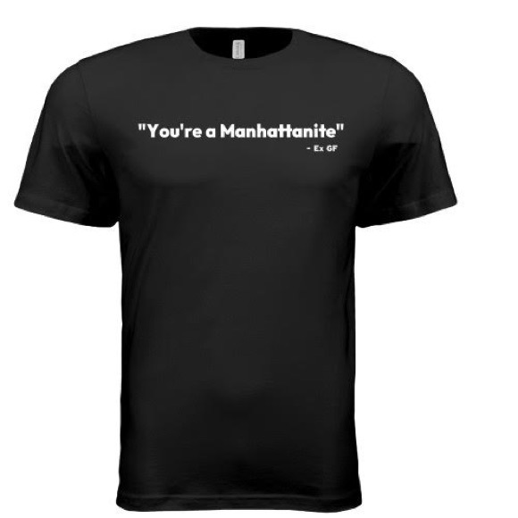 FUNNY MANHATTAN “YOU’RE A MANHATTANITE” NYC T-SHIRT GF Graphic tee - Picture 2 of 2